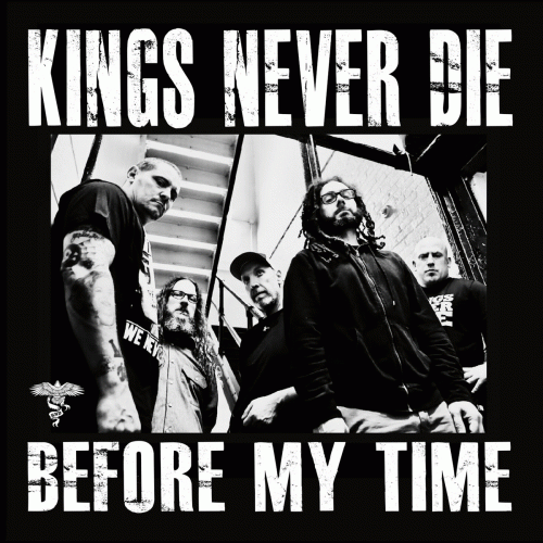 Kings Never Die : Before My Time